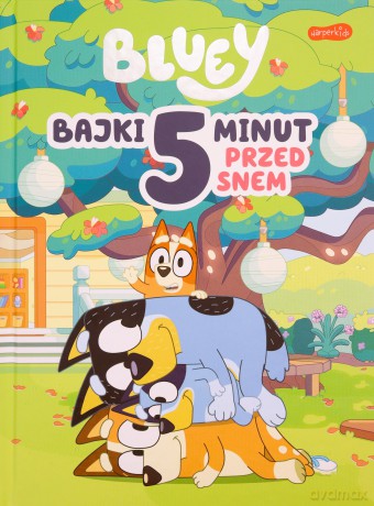 Bluey. Bajki 5 minut przed snem [KSIĄŻKA]