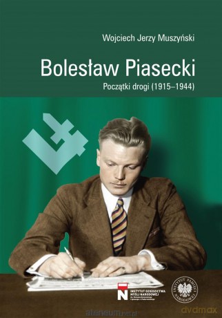 Bolesław Piasecki - Muszyński Wojciech [KSIĄŻKA]