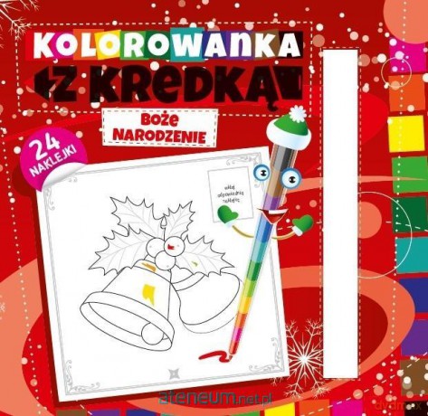 Boże Narodzenie. Kolorowanka z kredką - Aneta Wojciechowska [KSIĄŻKA]