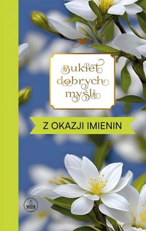 Bukiet dobrych myśli - z okazji imienin - Ewa Skarżyńska [KSIĄŻKA]
