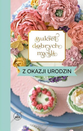Bukiet dobrych myśli - z okazji urodzin - Ewa Skarżyńska [KSIĄŻKA]