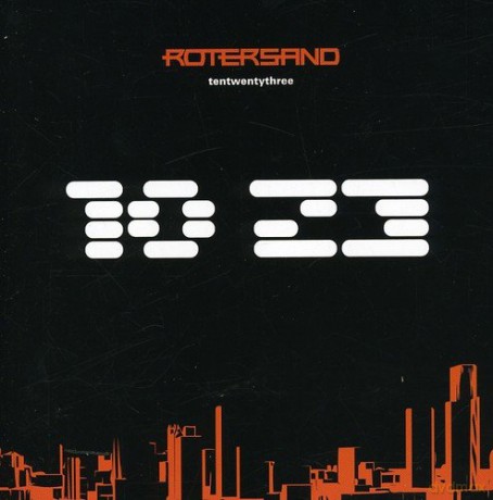 Rotersand: Tentwentythree/ 1023 [CD]