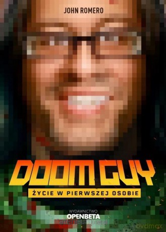 Doom Guy. Życie w pierwszej osobie - John Romeo [KSIĄŻKA]