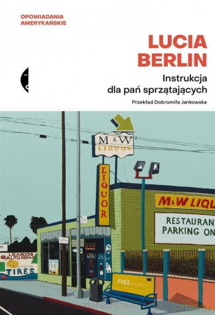 Instrukcja dla pań sprzątających - Lucia Berlin, Dobromiła Jankowska [KSIĄŻKA]