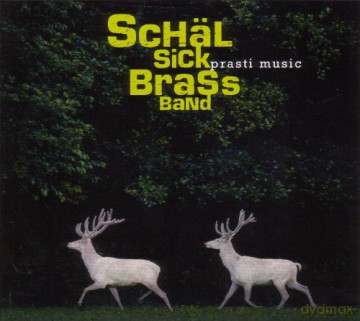 Schal Sick Brass Band: Prasti music (digipack) [CD]