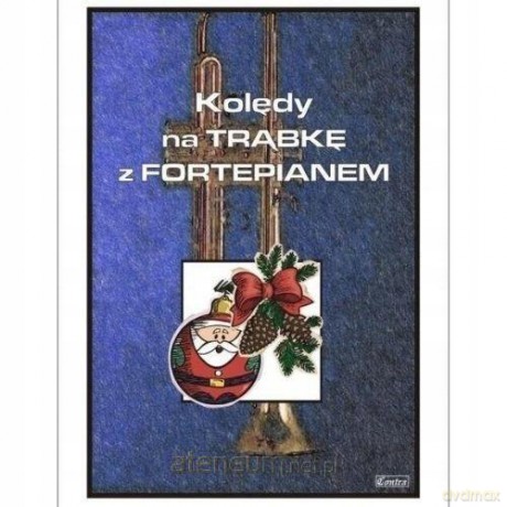 Kolędy na trąbkę z fortepianem - Cezary Jastrzędski [KSIĄŻKA]