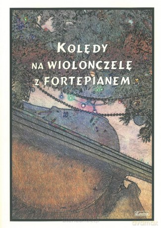 Kolędy na wiolonczelę z fortepianem - Tadeusz Mazur [KSIĄŻKA]