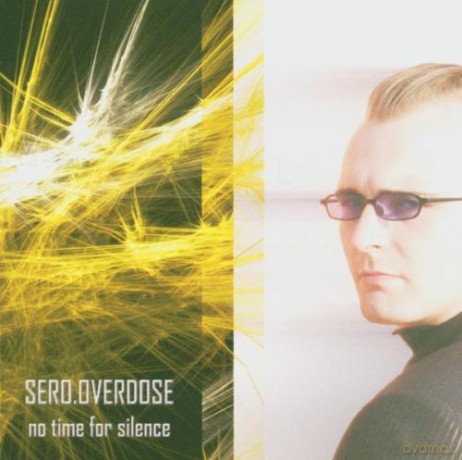 Sero.overdose: No Time For Silence [CD]