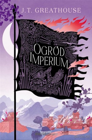 Kroniki Olchy (Tom 2) Ogród imperium - J.T. Greathouse [KSIĄŻKA]
