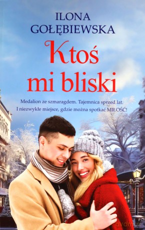Ktoś mi bliski - Ilona Gołębiewska [KSIĄŻKA]