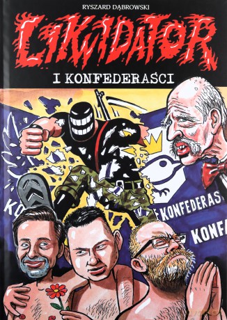 Likwidator i Konfederaści - Ryszard Dąbrowski [KOMIKS]