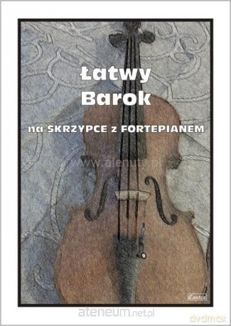 Łatwy Barok na skrzypce z fortepianem - Małgorzata Kołłowicz [KSIĄŻKA]