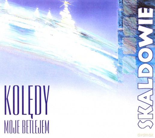 Skaldowie: Kolędy,Moje Betlejem (digipack) [CD]