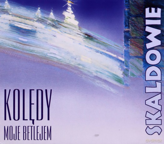 Skaldowie: Kolędy,Moje Betlejem (digipack) [CD]