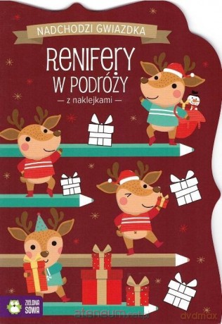 Nadchodzi gwiazdka. Renifery w podróży [KSIĄŻKA]