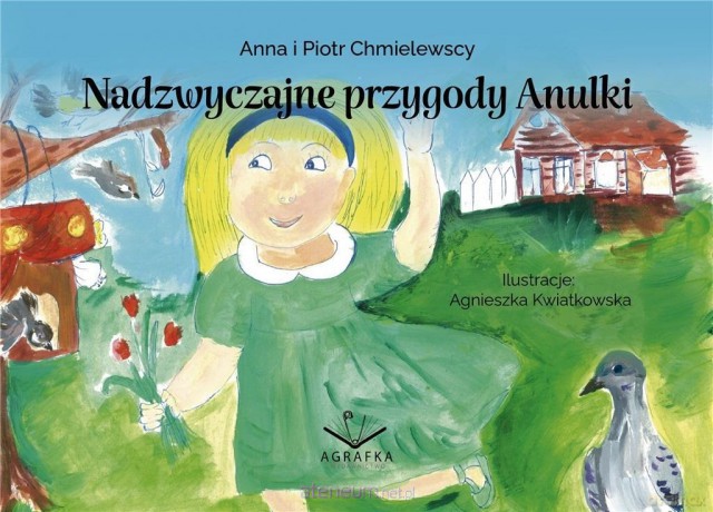 Nadzwyczajne przygody Anulki - Anna i Piotr Chmielewscy [KSIĄŻKA]