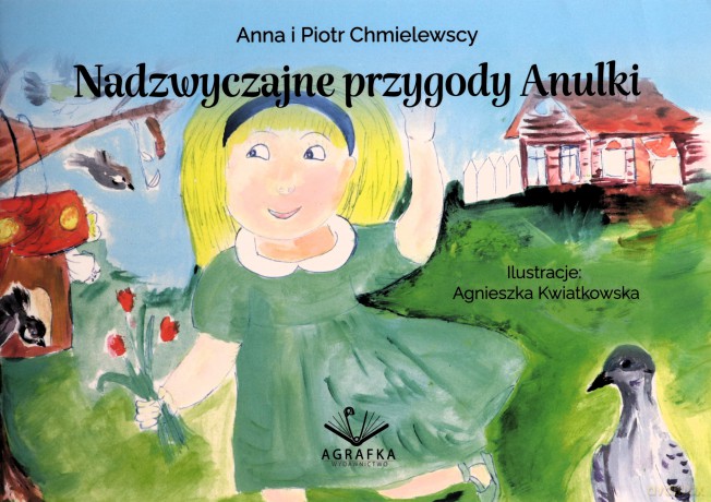 Nadzwyczajne przygody Anulki - Anna i Piotr Chmielewscy [KSIĄŻKA]