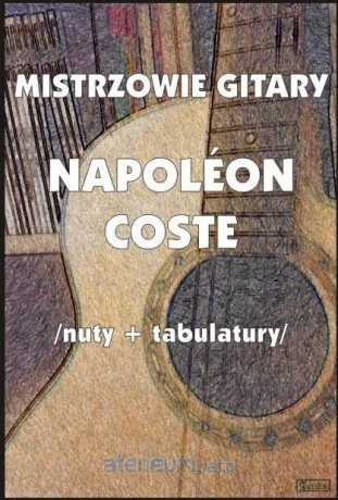 Napolon Coste nuty + tabulatury - M. Pawełek [KSIĄŻKA]