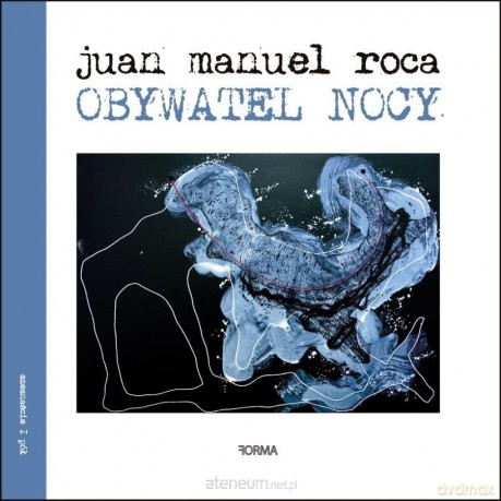 Obywatel nocy - Juan Manuel Roca [KSIĄŻKA]