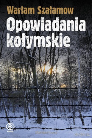 Opowiadania kołymskie - Warłam Szałamow [KSIĄŻKA]