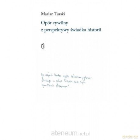 Opór cywilny z perspektywy świadka historii - Marian Turski [KSIĄŻKA]