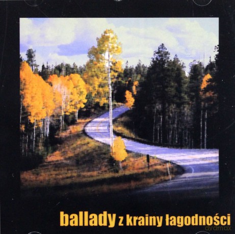 Ballady z krainy łagodności [CD]