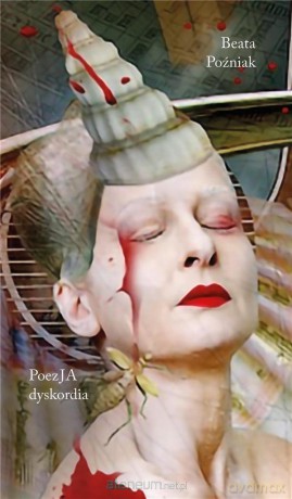 PoezJa dyskordia - Poźniak Beata [KSIĄŻKA]