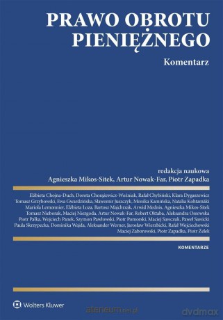 Prawo obrotu pieniężnego. Komentarz - Agnieszka Mikos-Sitek, Artur Nowak-Far, Piotr Zapadka [KSIĄŻKA]