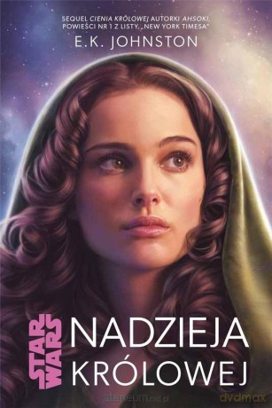 Star Wars (Tom 3) Nadzieja królowej - E.K. Johnston [KSIĄŻKA]