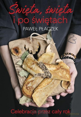 Święta, święta i po świętach - Paweł Płaczek [KSIĄŻKA]
