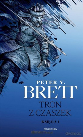 Tron z czaszek. Księga 1 - Peter V. Brett [KSIĄŻKA]
