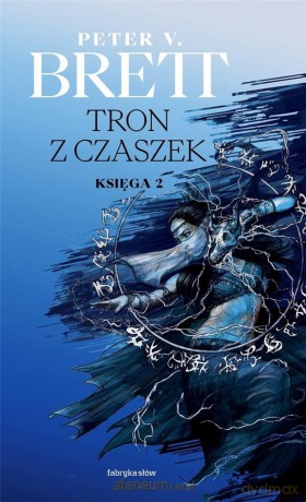 Tron z czaszek. Księga 2 - Peter V. Brett [KSIĄŻKA]
