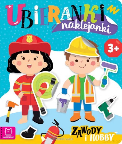 Ubieranki naklejanki. Zawody i hobby - Agata Kaczyńska [KSIĄŻKA]
