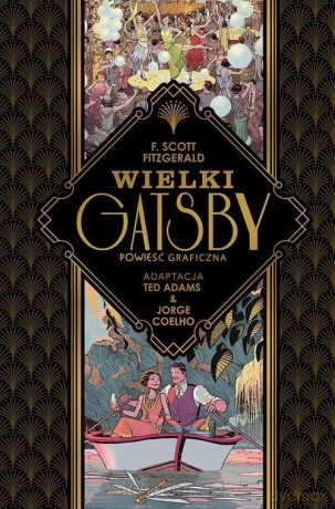 Wielki Gatsby - Francis Scott, Fitzgerald Ted Adams Jorge Coelho [KOMIKS]