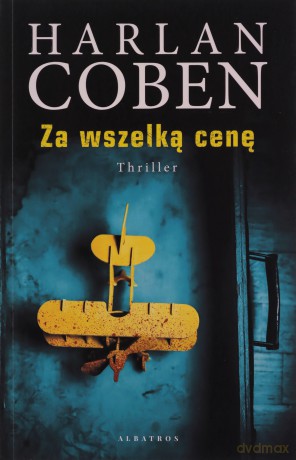 Za wszelką cenę - Harlan Coben [KSIĄŻKA]