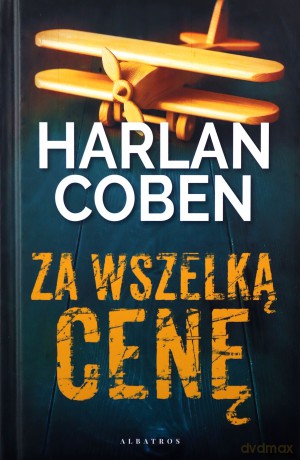 Za wszelką cenę - Harlan Coben [KSIĄŻKA]