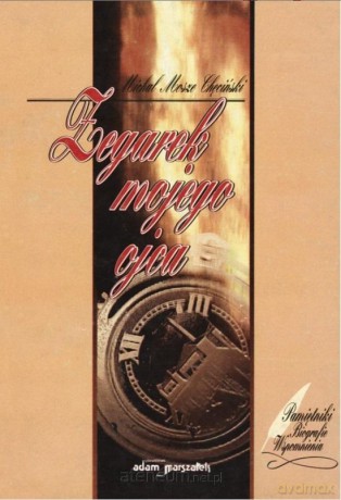 Zegarek mojego ojca - Michał Mosze Chęciński [KSIĄŻKA]