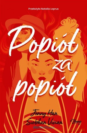Zemsta (Tom 3) Popiół za popiół - Jenny Han, Siobhan Vivian, Natalia Laprus, Anna Płaskoń-Sokołowska [KSIĄŻKA]
