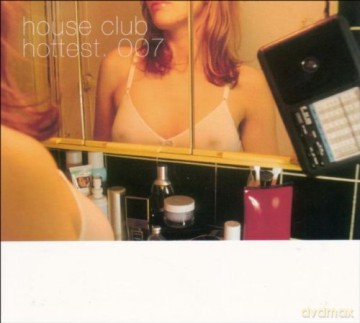 House Club Hottest.007 (digipack) [CD]
