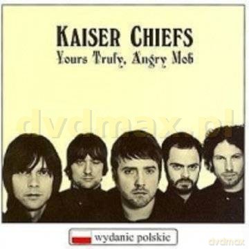 Kaiser Chiefs: Yours Truly, Angry Mob (Polska Cena !!) [CD]
