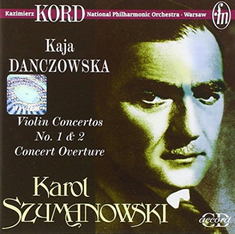 Kaja Danczowska: Szymanowski Violin Concertos 1&2 [CD]