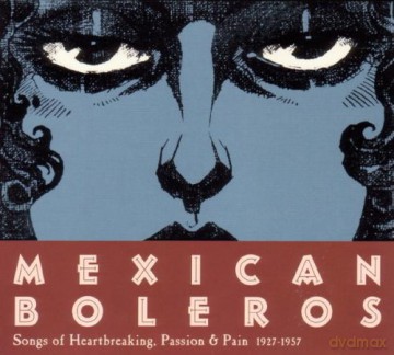 Mexican Boleros Songs Of Heartbreakin (digipack) [CD]
