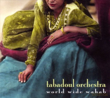 Tabadoul Orchestra: World Wide Wahab (digipack) [CD]