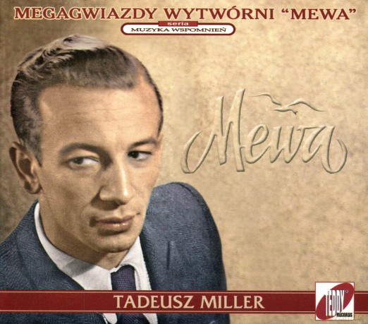 Tadeusz Miller: Megagwiazdy wytwórni Mewa (digipack) [CD]