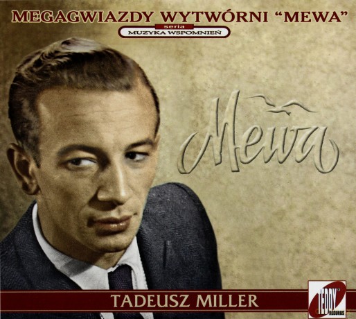 Tadeusz Miller: Megagwiazdy wytwórni Mewa (digipack) [CD]