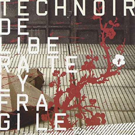 Technoir: De Libe Ra Te Ly Fragi Le [CD]
