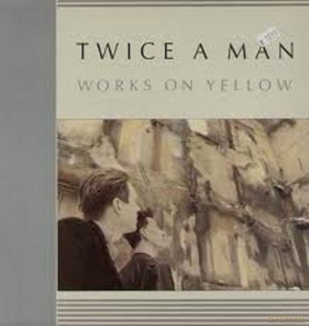 Twice A Man: Works On Yellow [CD]