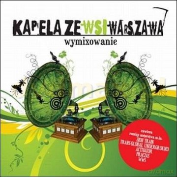 Kapela Ze Wsi Warszawa: Wymixowanie [CD]