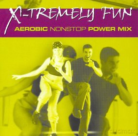 X Tremely Fun: Aerobic Nonstop Power Mix [CD]