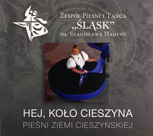 Zespół Pieśni i Tańca Śląsk: Hej, koło Cieszyna [CD]